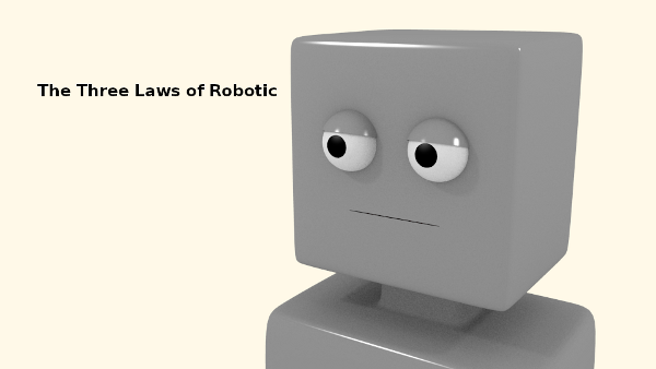 Laws of Robotic